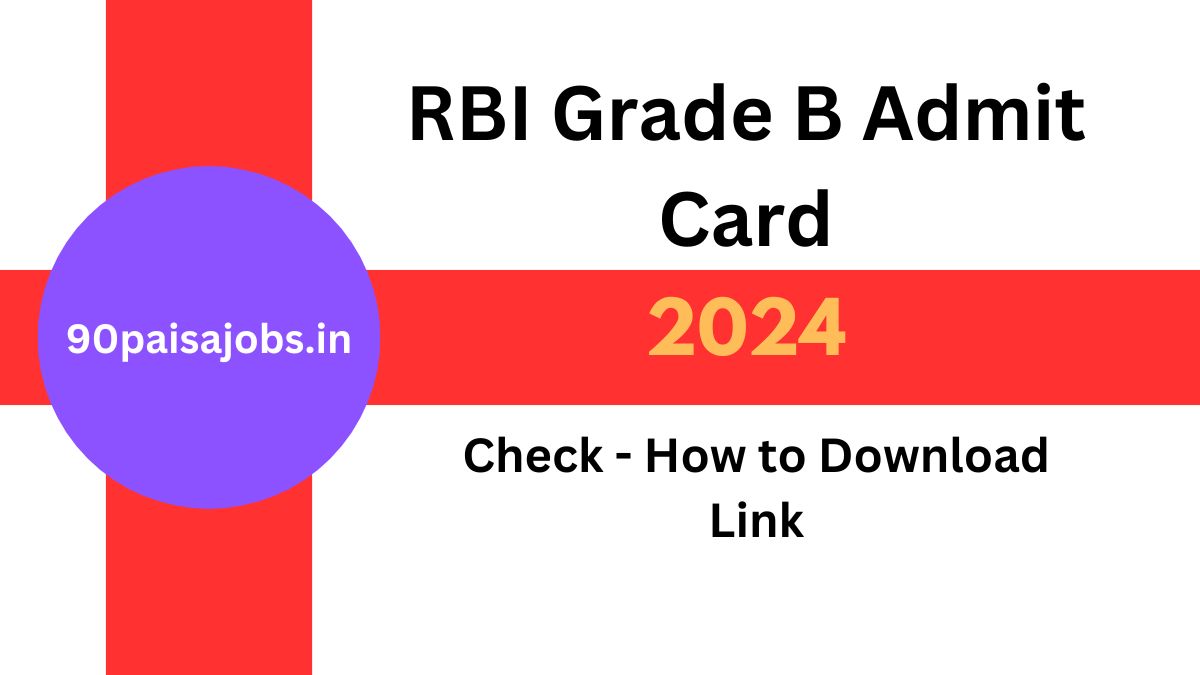 RBI Grade B Admit Card 2024