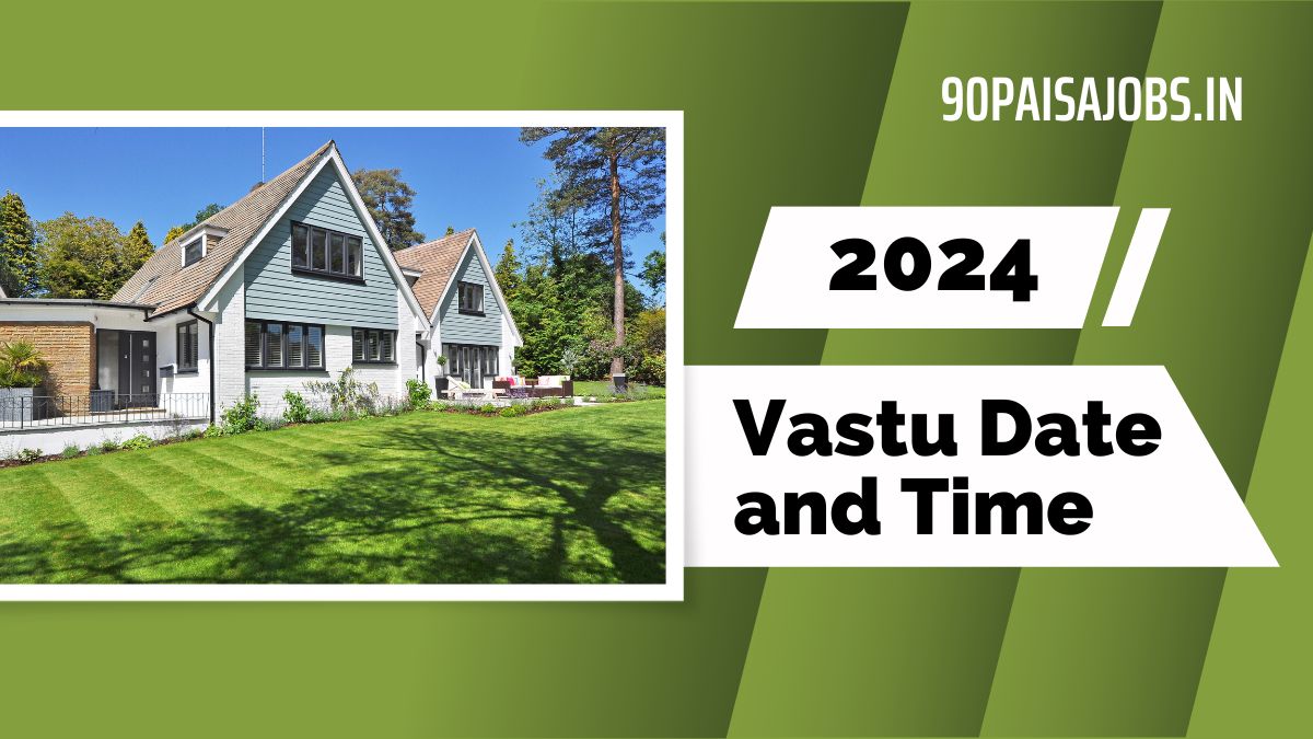 Vastu Date and Time 2024