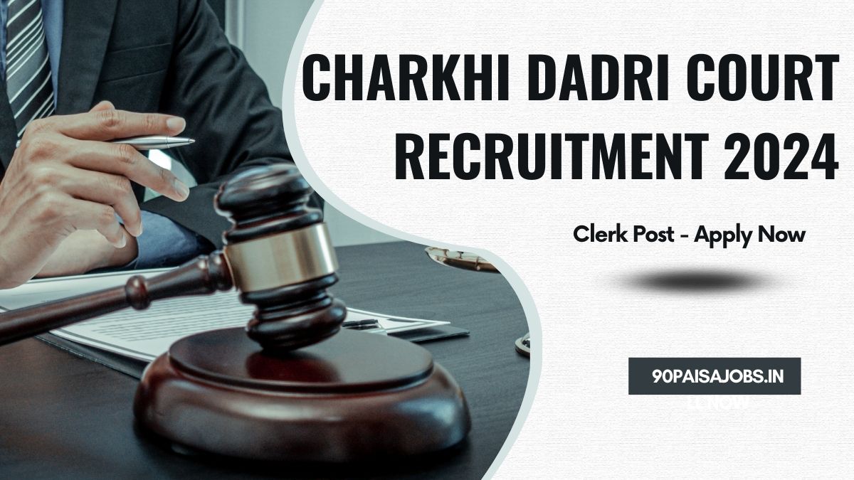 Charkhi Dadri Court Recruitment 2024